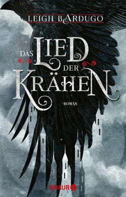 Das Lied der Krähen | Leigh Bardugo | Taschenbuch | 592 S. | Deutsch | 2017