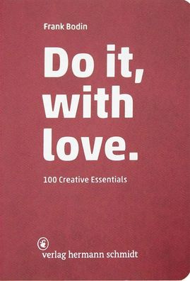 Do it, with love. | 100 creative essentials | Frank Bodin | Taschenbuch | 216 S