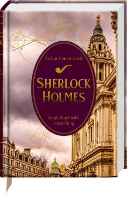 Sherlock Holmes Bd. 7 | Seine Abschiedsvorstellung | Arthur Conan Doyle | Buch
