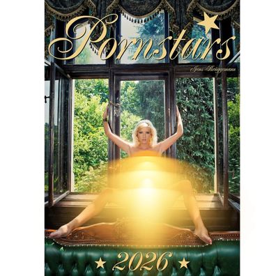 Kalender 2026 - Porn Stars: Exklusive Einblicke in die Welt der Erotik-Stars (Erot