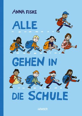 Alle gehen in die Schule | Anna Fiske | Buch | 72 S. | Deutsch | 2021