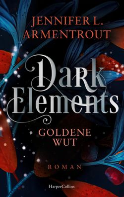 Dark Elements 5 - Goldene Wut | Jennifer L. Armentrout | Taschenbuch | 544 S