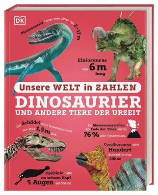 Unsere Welt in Zahlen. Dinosaurier und andere Tiere der Urzeit | Kids | Buch