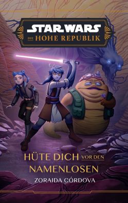 Star Wars Jugendroman: Die Hohe Republik - Hüte dich vor den Namenlosen | Buch