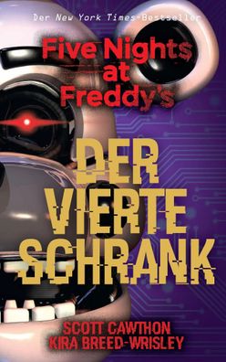 Five Nights at Freddy's: Der vierte Schrank | Scott Cawthon (u. a.) | Buch