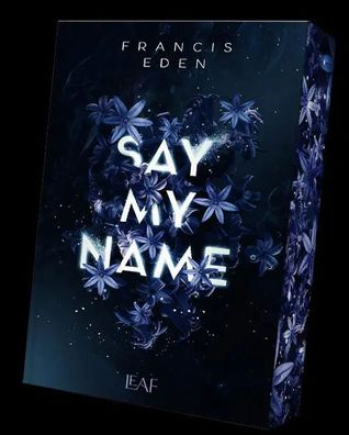 Say My Name | Francis Eden | Taschenbuch | 496 S. | Deutsch | 2025 | Leaf Verlag
