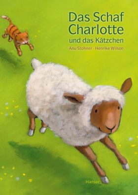 Das Schaf Charlotte und das Kätzchen | Anu Stohner (u. a.) | Buch | 32 S. | 2015