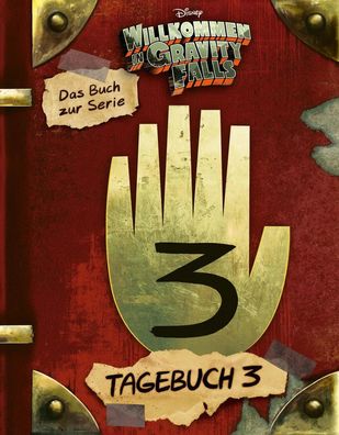 Willkommen in Gravity Falls - Tagebuch 3 | Das Buch zur Serie | Disney (u. a.)