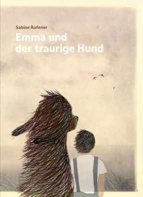 Emma und der traurige Hund | Sabine Rufener | Buch | 36 S. | Deutsch | 2024