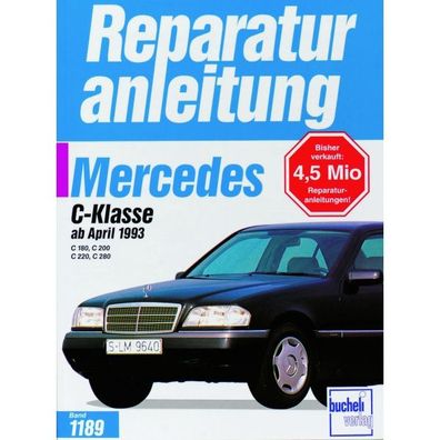 Mercedes-Benz C-Klasse C180/200/220/280 1993-2001 Reparaturanleitung Bucheli