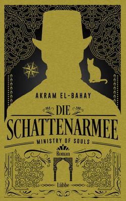 Ministry of Souls - Die Schattenarmee | Roman | Akram El-Bahay | Taschenbuch