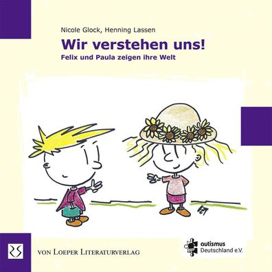 Wir verstehen uns! Felix und Paula zeigen ihre Welt | Nicole Glock | Taschenbuch
