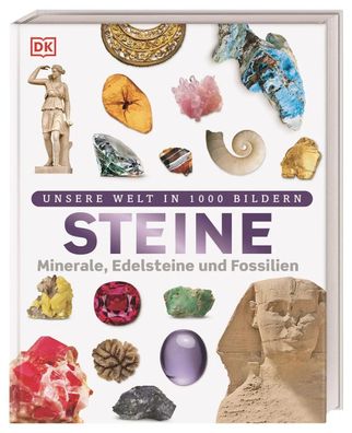 Steine | Minerale, Edelsteine und Fossilien in über 1000 Bildern | Dan Green