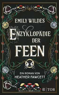 Emily Wildes Enzyklopädie der Feen | Heather Fawcett | Buch | 416 S. | Deutsch