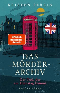 Das Mörderarchiv: Der Tod, der am Dienstag kommt | Kristen Perrin | Taschenbuch