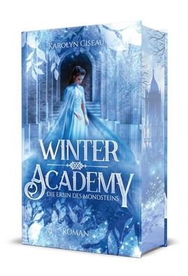 Winter Academy. Die Erbin des Mondsteins | Limitierte Farbschnitt-Ausgabe | Buch