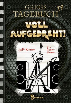 Gregs Tagebuch 17 - Voll aufgedreht! | Voll aufgedreht! | Jeff Kinney | Buch