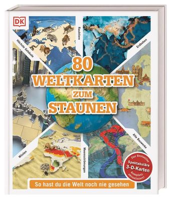 80 Weltkarten zum Staunen | DK Verlag - Kids | Buch | Wo in aller Welt | 192 S