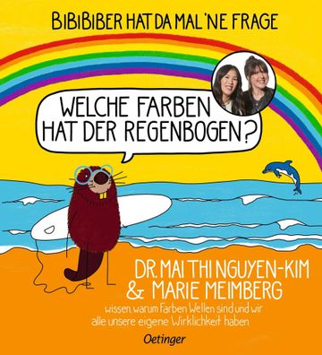 BiBiBiber hat da mal 'ne Frage. Welche Farben hat der Regenbogen? | Buch | 2024