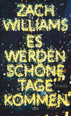 Es werden schöne Tage kommen | Zach Williams | Buch | 272 S. | Deutsch | 2025