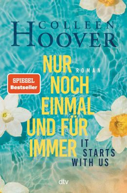 It starts with us - Nur noch einmal und für immer | Colleen Hoover | Buch | 2022