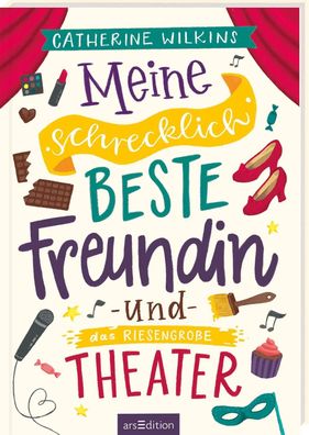 Meine schrecklich beste Freundin und das riesengroße Theater (Meine