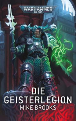 Warhammer 40.000 - Die Geisterlegion | Mike Brooks | Taschenbuch | 345 S. | 2023