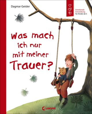 Was mach ich nur mit meiner Trauer? | Dagmar Geisler | Buch | 32 S. | Deutsch