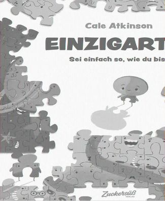 Einzigartig | Cale Atkinson | Buch | 40 S. | Deutsch | 2023 | Zuckersüß Verlag