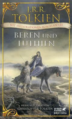 Beren und Lúthien | Mit Illustrationen von Alan Lee | J. R. R. Tolkien | Buch