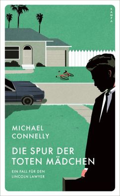 Die Spur der toten Mädchen | Ein Fall für den Lincoln Lawyer | Michael Connelly