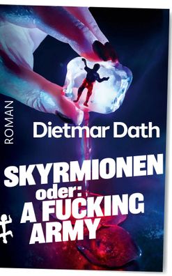 Skyrmionen | Oder: A Fucking Army | Dietmar Dath | Buch | 976 S. | Deutsch