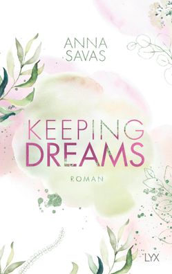 Keeping Dreams | Anna Savas | Taschenbuch | Keeping | 544 S. | Deutsch | 2021