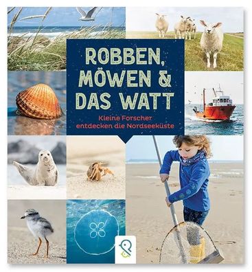 Robben, Möwen & das Watt | Kinder entdecken die Nordseeküste | Buch | 64 S