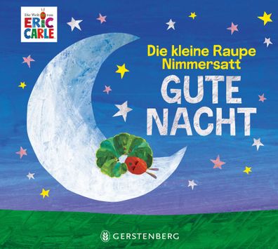 Die kleine Raupe Nimmersatt - Gute Nacht | Eric Carle | Buch | 32 S. | Deutsch