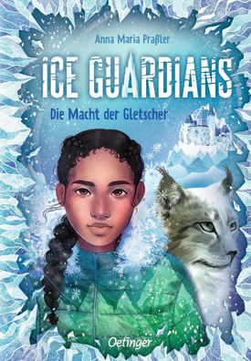 Ice Guardians 1. Die Macht der Gletscher | Anna Maria Praßler | Buch | 240 S