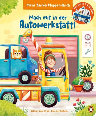 Mein Zauberklappen-Buch - Mach mit in der Autowerkstatt! | Kathrin Lena Orso