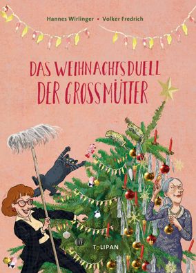 Das Weihnachtsduell der Großmütter | Hannes Wirlinger | Buch | 56 S. | Deutsch