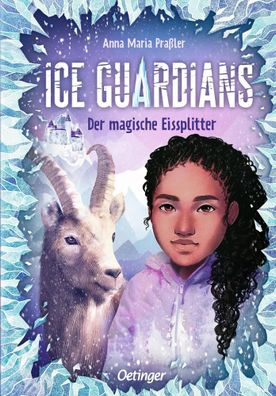 Ice Guardians 2. Der magische Eissplitter | Anna Maria Praßler | Buch | 272 S