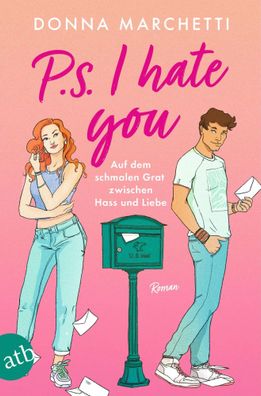 P. S. I Hate You - Auf dem schmalen Grat zwischen Hass und Liebe | Roman | Buch