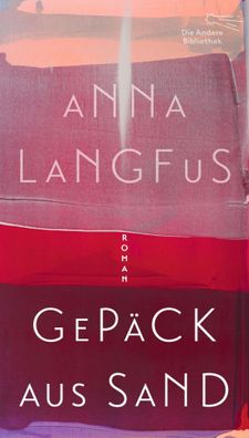 Gepäck aus Sand | Roman | Anna Langfus | Buch | Die Andere Bibliothek | 288 S