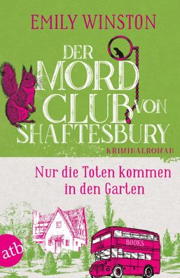 Der Mordclub von Shaftesbury - Nur die Toten kommen in den Garten | Winston