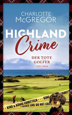 Highland Crime - Der tote Golfer | Der zweite Fall von King & König | McGregor