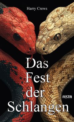 Das Fest der Schlangen | Roman | Harry Crews | Buch | 256 S. | Deutsch | 2024