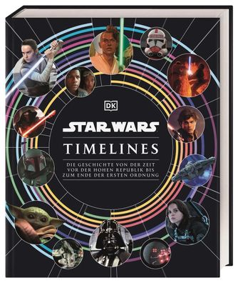 Star Wars Timelines | Kristin Baver (u. a.) | Buch | 352 S. | Deutsch | 2023