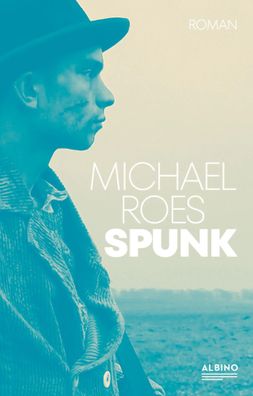 Spunk | Michael Roes | Buch | 272 S. | Deutsch | 2023 | Albino Verlag