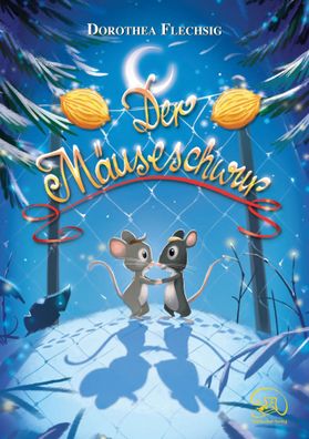 Der Mäuseschwur | Dorothea Flechsig | Buch | 108 S. | Deutsch | 2022