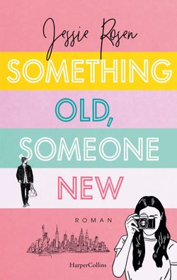 Something Old, Someone New | Jessie Rosen | Taschenbuch | 336 S. | Deutsch