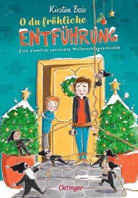 O du fröhliche Entführung | Eine ziemlich verrückte Weihnachtsgeschichte | Boie
