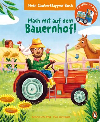 Mein Zauberklappen-Buch - Mach mit auf dem Bauernhof! | Kathrin Lena Orso | Buch